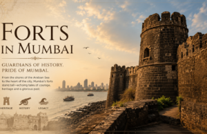 Forts of Mumbai: Exploring the City’s Surviving Coastal Fortifications