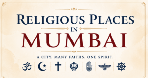 Religious Places in Mumbai – A Spiritual Guide to the City