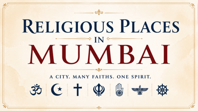 Religious Places in Mumbai – A Spiritual Guide to the City