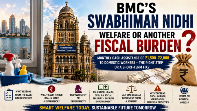 BMC’s Swabhiman Nidhi: Welfare or Another Fiscal Burden?