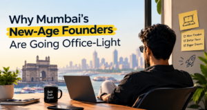 Why Mumbai’s New-Age Founders Are Going Office-Light